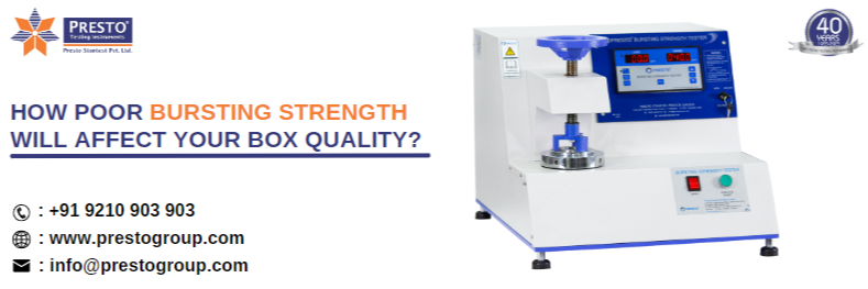 How poor bursting strength will affect your box quality?